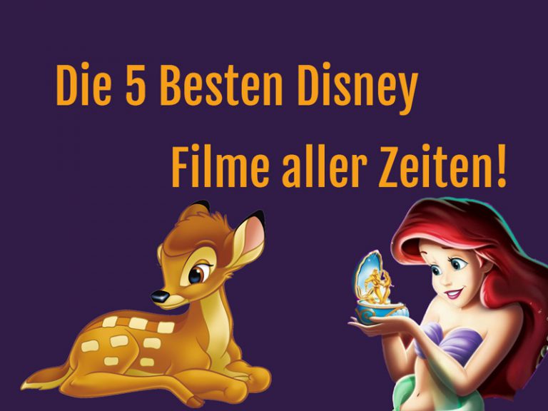 Die 5 Besten Disney Filme ALLER Zeiten - Irgendwie Nerdig