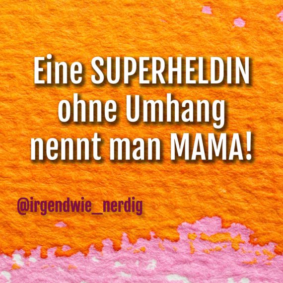 muttertag-spruch-muttertagsgeschenke-muttertagspruch-superheldin-heldin-mutter-mama-mom-sprueche